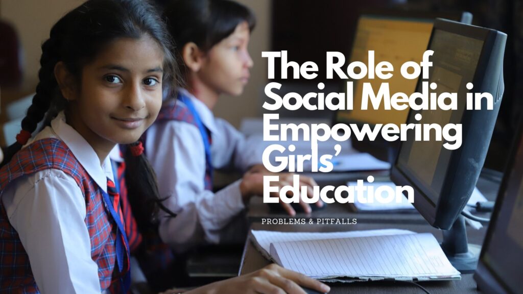 The Role of Social Media in Empowering Girls’ Education